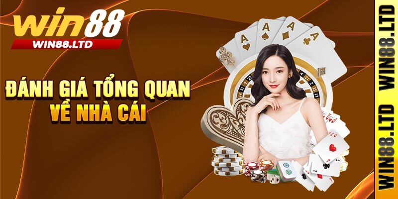 Đánh giá tổng quan về nhà cái Win88